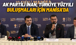 AK Partili Eyyüp Kadir İnan, Türkiye Yüzyılı Buluşmaları için Manisa'da