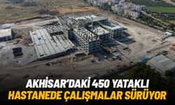 Akhisar'daki 450 yataklı hastanede inşaat çalışmaları sürüyor