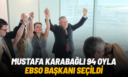 Mustafa Karabağlı 94 oyla EBSO Başkanı seçildi