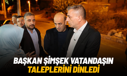 Başkan Şimşek, vatandaşın taleplerini dinledi