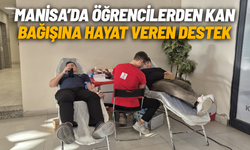 Manisa'daki KYK yurtlarından kan bağışına hayat veren destek