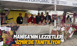 Manisa'nın lezzetleri İzmir'de tanıtılıyor