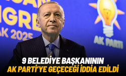 9 belediye başkanının AK Parti’ye geçeceği iddia edildi