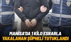 Alaşehir'de 1 kilo esrarla yakalanan şüpheli tutuklandı