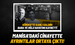 Manisa'daki çifte cinayette yasak ilişki iddiası