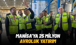 Manisa'ya 25 milyon avroluk yatırım