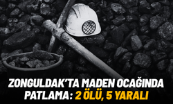 Zonguldak'ta maden ocağında patlama: 2 ölü, 2'si ağır 5 yaralı