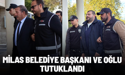 Milas Belediye Başkanı Fevzi Topuz ve oğlu tutuklandı