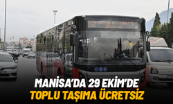 Manisa’da 29 Ekim’de toplu ulaşım ücretsiz olacak