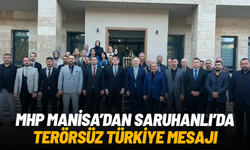 MHP Manisa’dan Saruhanlı’da “Terörsüz Türkiye” mesajı