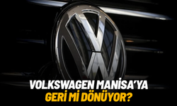 Volkswagen’in Türkiye yatırımı için Manisa yeniden gündemde