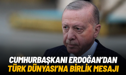 Cumhurbaşkanı Erdoğan’dan Türk dünyasına birlik mesajı: “Ayrılığa yer yok”