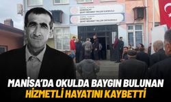 Manisa'da okulda baygın bulunan hizmetli hayatını kaybetti