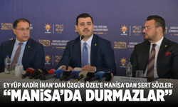 Eyyüp Kadir İnan’dan Özgür Özel’e Manisa’dan sert sözler: “Manisa’da durmazlar”