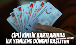Çipli Kimlik Kartlarında İlk Yenileme Dönemi Başlıyor: Son Tarihe Dikkat!