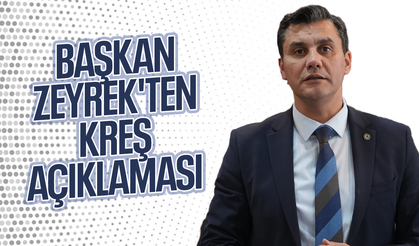 Başkan Zeyrek'ten kreş açıklaması