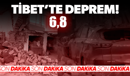 Çin’in Tibet Özerk Bölgesi’nde 6,8 büyüklüğünde deprem!