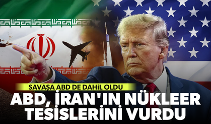 ABD, İran'ın nükleer tesislerine hava saldırısı düzenledi
