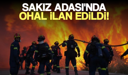 Sakız Adası'nda OHAL ilan edildi!