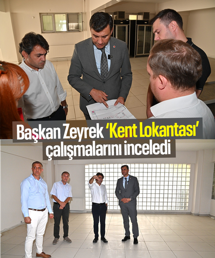 Başkan Zeyrek ‘Kent Lokantası’ çalışmalarını inceledi