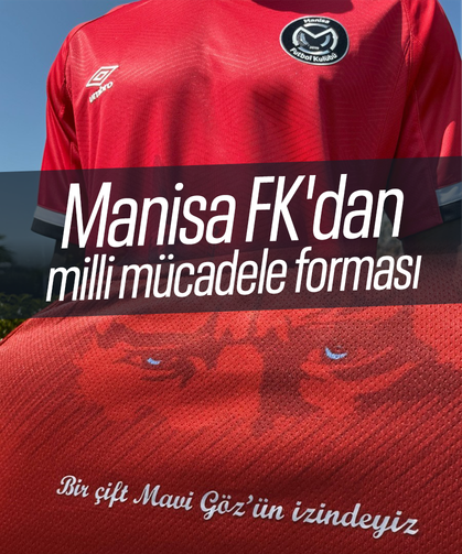 Manisa FK’dan milli mücadele forması