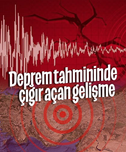 Deprem tahmininde çığır açan gelişme