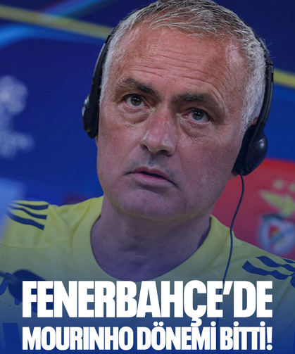 Fenerbahçe'de Jose Mourinho dönemi sona erdi!