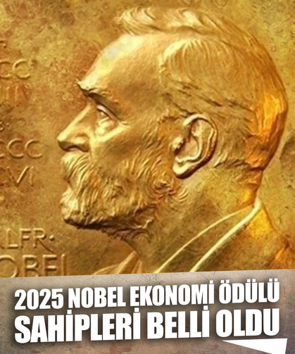 2025 Nobel Ekonomi Ödülü sahipleri belli oldu