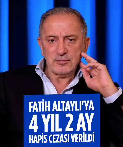 Fatih Altaylı'ya 4 yıl 2 ay hapis cezası verildi, tahliye edilmedi