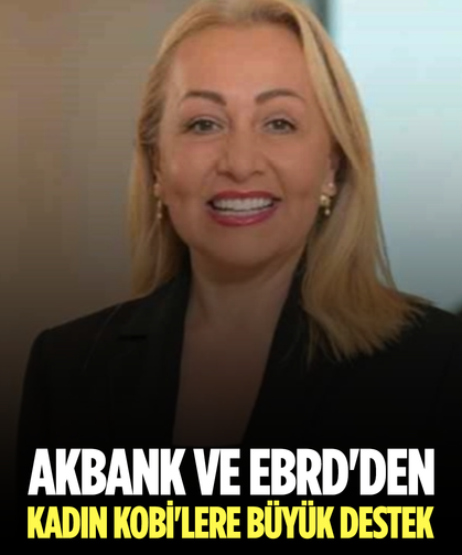 Akbank ve EBRD'den Kadın KOBİ'lere Büyük Destek