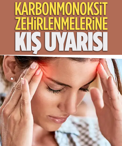 Karbonmonoksit zehirlenmelerine kış uyarısı: "Baş ağrısı bile ihmal edilmemeli"