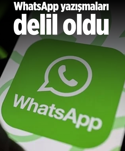 WhatsApp yazışmaları alacak verecek davasında delil olarak sayıldı