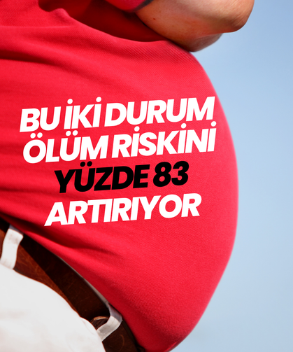 Uzmanlar uyardı: Bu iki durum ölüm riskini yüzde 83 artırıyor