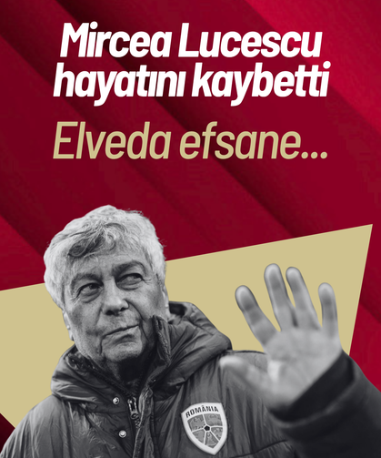 Mircea Lucescu hayatını kaybetti