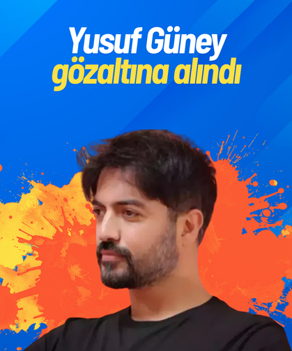 Yusuf Güney gözaltına alındı