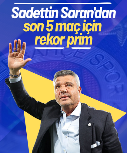 Sadettin Saran'dan son 5 maç için rekor prim