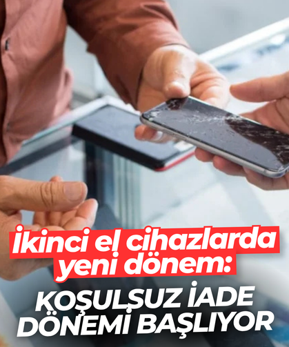 İkinci el cihazlarda yeni dönem: Koşulsuz iade dönemi başlıyor