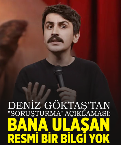 Deniz Göktaş'tan Soruşturma Açıklaması: "Bana Ulaşan Resmi Bir Bilgi Yok"