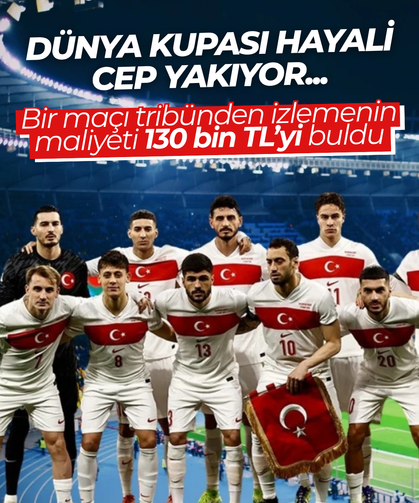 Tribünde milli heyecanın faturası belli oldu