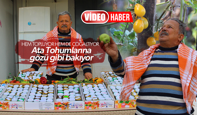 Topladığı ve çoğalttığı ata tohumlarına gözü gibi bakıyor
