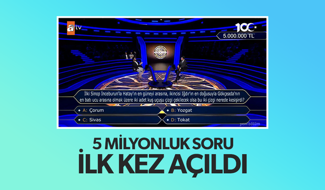 Milyoner'de 5 milyonluk soru açıldı!