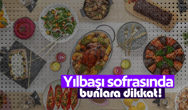 Uzmanlardan 'yılbaşı sofrası' uyarısı