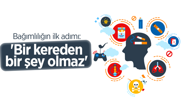 Bağımlılığın ilk adımı: 'Bir kereden bir şey olmaz'