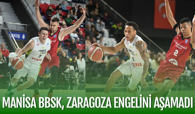 Manisa BBSK, Zaragoza engelini aşamadı