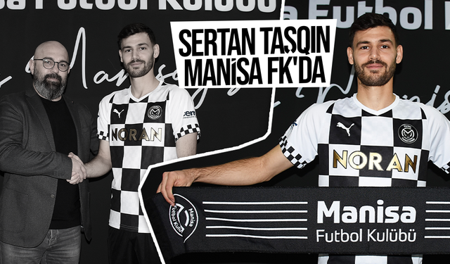 Sertan Taşqın Manisa FK'da