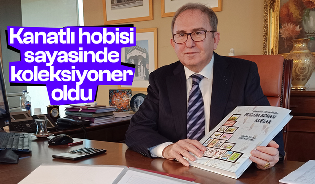 Kanatlı hobisi koleksiyoner yaptı