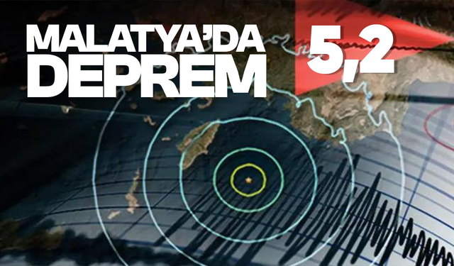 Malatya'da 5.2 büyüklüğünde deprem