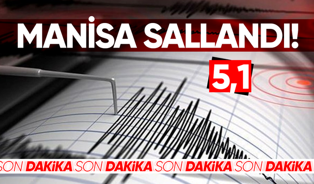 Manisa Depremle uyandı! 5,1