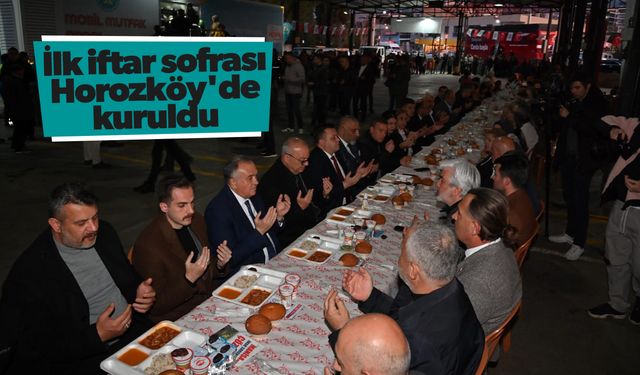 Büyükşehir'in ilk iftar sofrası Horozköy'de kuruldu