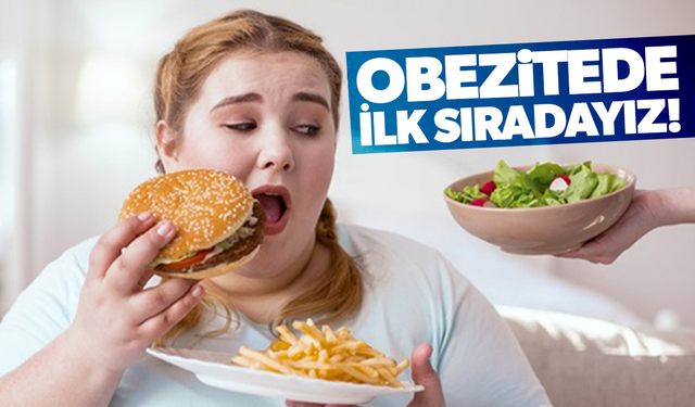 Türkiye, obezitede Avrupa’da ilk sırada yer aldı
